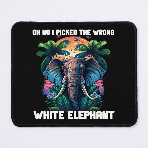 Item preview, Oh No I Picked The Wrong White Elephant designed and sold by PlayfulPrint.