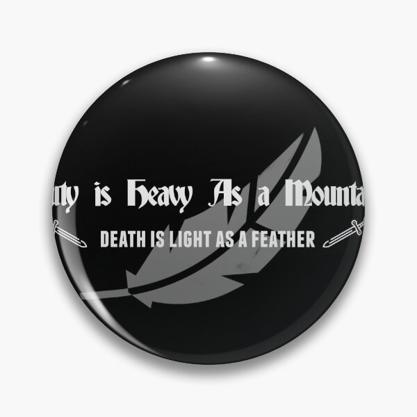 Item preview,  Duty is heavy as a mountain, death is light as a feather. - Wheel of Time designed and sold by outofflow.