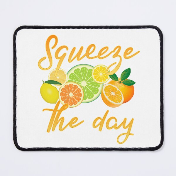 Item preview, Squeeze the day. And seize it, too! designed and sold by Finde.