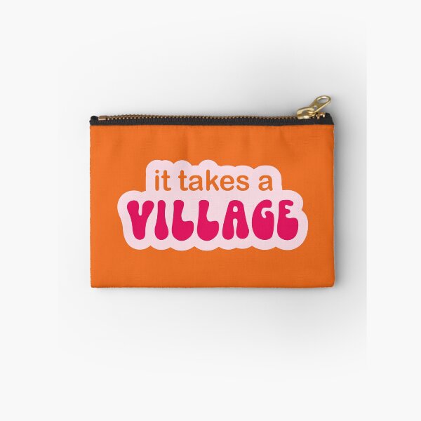 Item preview, It Takes A Village Saying designed and sold by BlueSkyTheory.