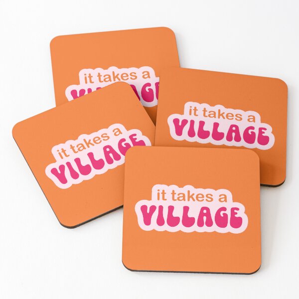 Item preview, It Takes A Village Saying designed and sold by BlueSkyTheory.