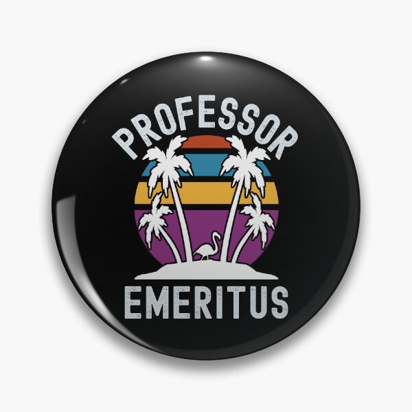 Item preview, Professor Emeritus - Professor Emerita, Professor Off Duty, Emeritus Professor, Emerita Professor, Retired Professor, Professor Retirement designed and sold by jadedscientist.