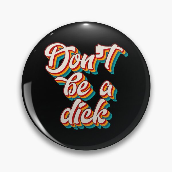 Item preview, Don't Be A Dick designed and sold by Texterns.