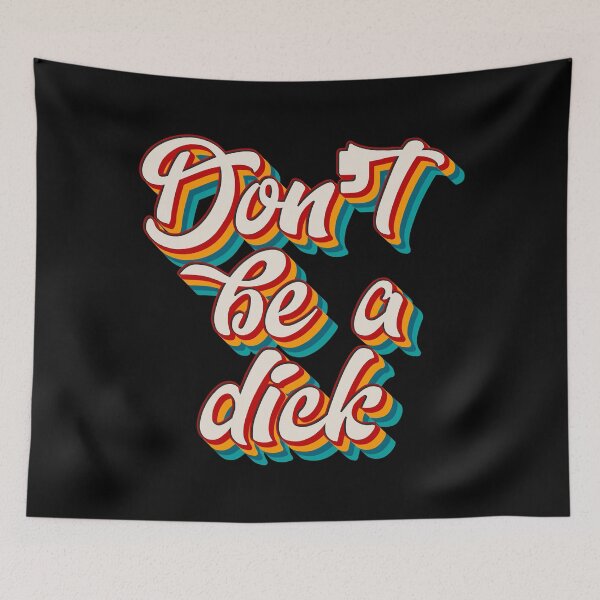 Item preview, Don't Be A Dick designed and sold by Texterns.