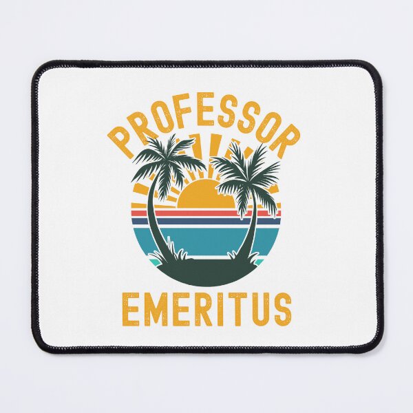 Item preview, Professor Emeritus - Emeritus Professor, Emerita Professor, Retired Professor, Professor Retirement, Professor Emerita, Professor Off Duty designed and sold by jadedscientist.