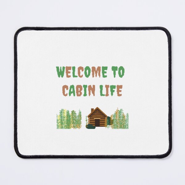Item preview, Welcome To Cabin Life designed and sold by Natrual0903.