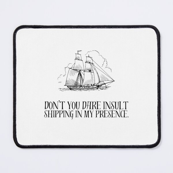Item preview, TOH Don’t You Dare Insult Shipping In My Presence designed and sold by suavespacenoid.