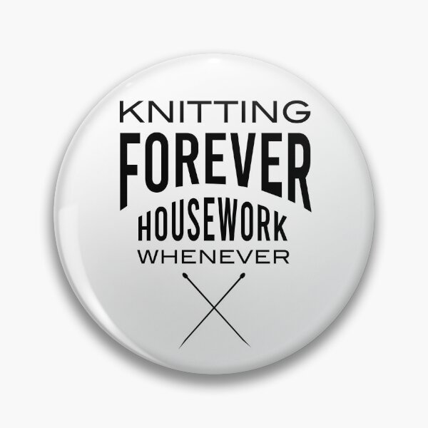 Item preview, Knitting Forever Housework Whenever designed and sold by whyitsme.