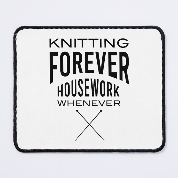Item preview, Knitting Forever Housework Whenever designed and sold by whyitsme.