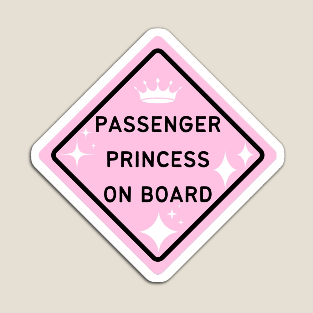 Passenger Princess on Board Sticker for Sale by sydknee-faith