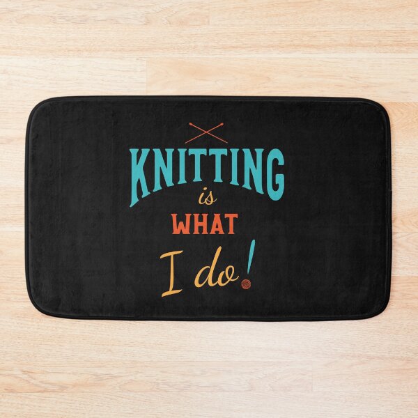 Item preview, Knitting is What I Do designed and sold by whyitsme.