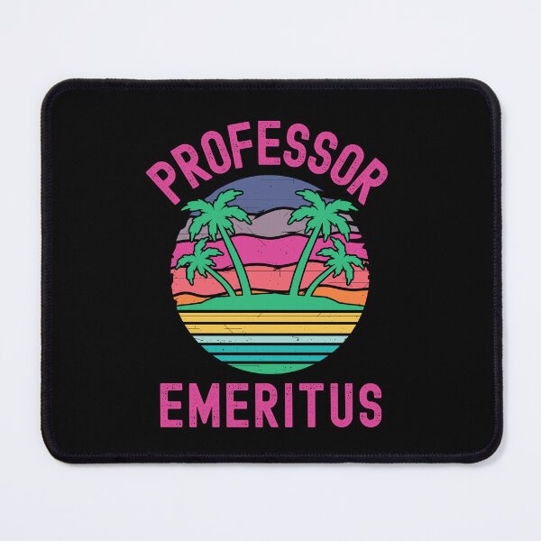 Item preview, Professor Emeritus - Retired College Professor, Retired Professor, Professor Retirement, Professor Emerita, Professor Off Duty, Emeritus Professor, Emerita Professor designed and sold by jadedscientist.