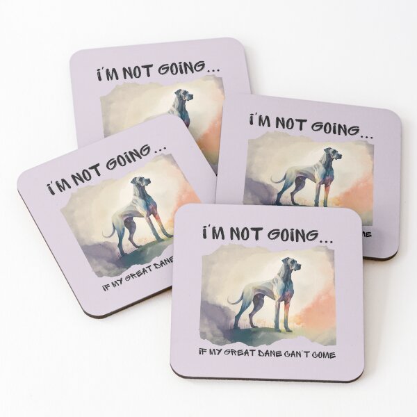 Item preview, Great Dane Watercolor I'm Not Going if My Dog Can't Come designed and sold by Print-A-Joke.
