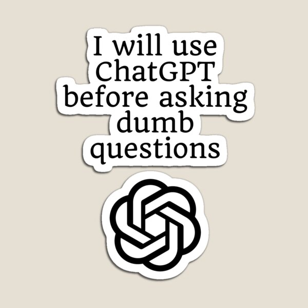Aperçu de l'œuvre J'utiliserai ChatGPT avant de poser des questions stupides créée et vendue par JustinLeeShop.