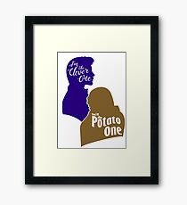 "I'm the Clever One. You're the Potato One." Framed Print