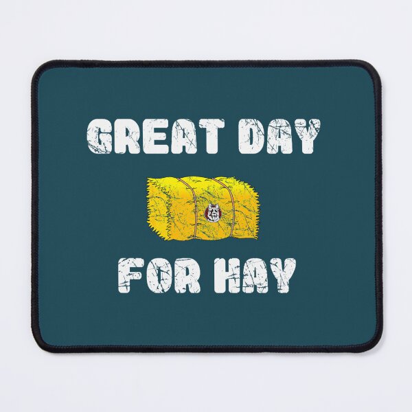 Item preview, Great day for hay   designed and sold by oitroioi55.