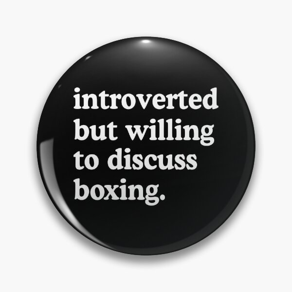 Item preview, Introverted But Willing To Discuss Boxing Boxing Lover Humor designed and sold by allysmar.