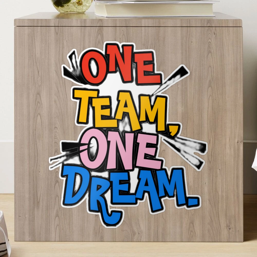 ONE TEAM, ONE DREAM