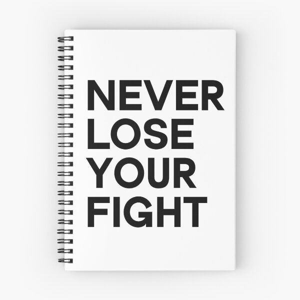 Item preview, Never Lose Your Fight designed and sold by thilinank.