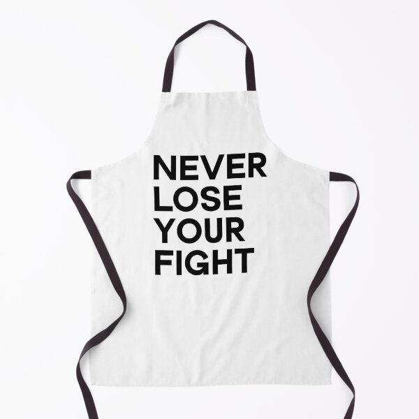 Item preview, Never Lose Your Fight designed and sold by thilinank.