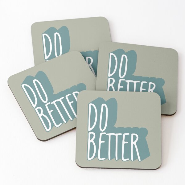 Item preview, Do Better designed and sold by Hatitudeology.