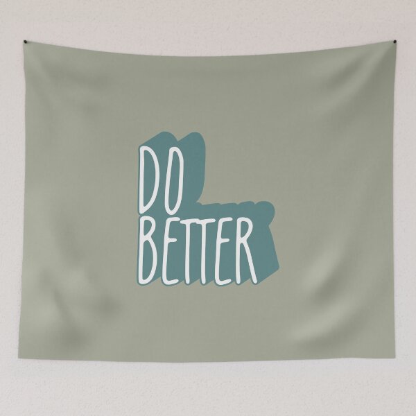 Item preview, Do Better designed and sold by Hatitudeology.