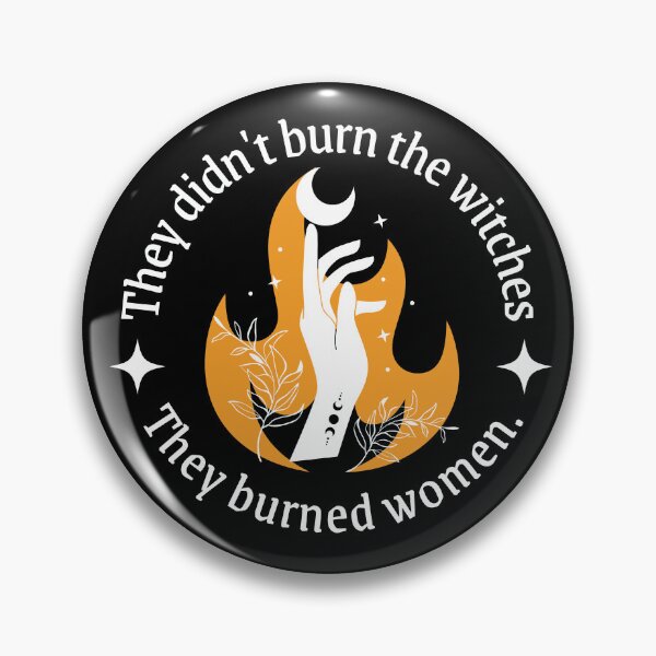 Item preview, They Didn't Burn Witches. They Burned Women designed and sold by Supra Designs.