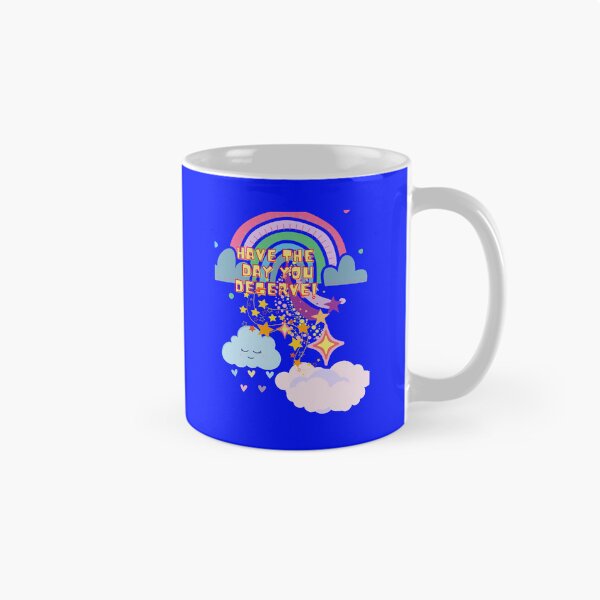 Item preview, Have the Day You Deserve designed and sold by Echo Aesthetics.