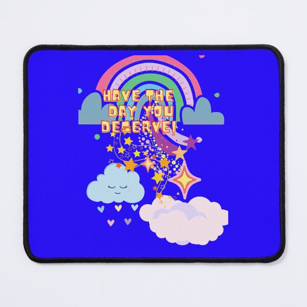 Item preview, Have the Day You Deserve designed and sold by Echo Aesthetics.