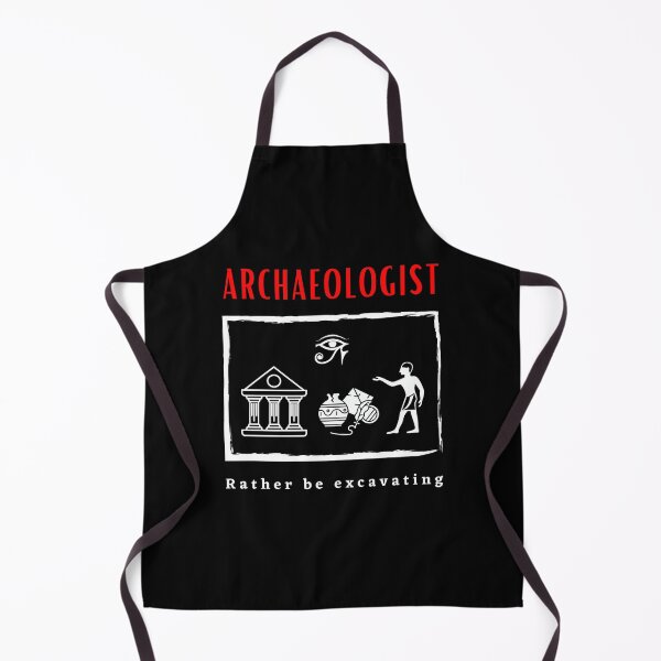 Item preview, Archaeologist Rather be Excavating funny motivational design designed and sold by DigitalMagShop.