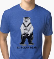 Bi-polar bear Tri-blend T-Shirt