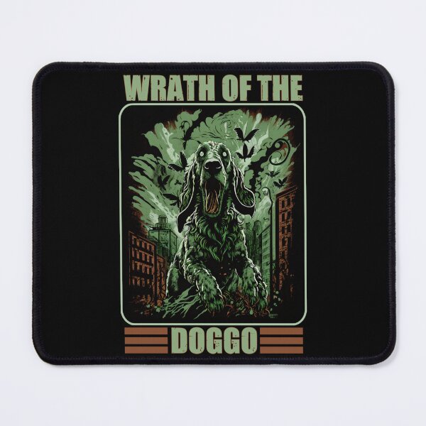 Item preview, Wrath of the doggo designed and sold by SidTastic .
