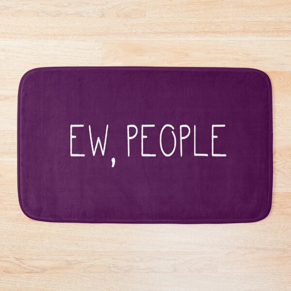Item preview, Ew People designed and sold by AI Creations ⭐⭐⭐⭐⭐.