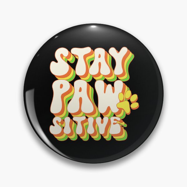 Item preview, Stay Pawsitive designed and sold by RockBeeDesigns.