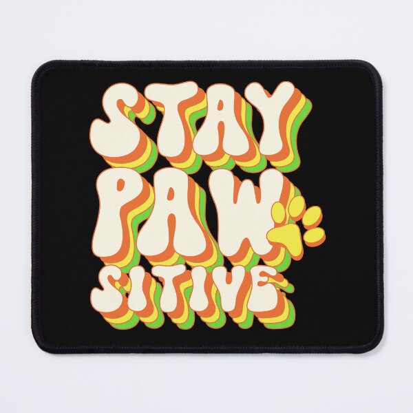 Item preview, Stay Pawsitive designed and sold by RockBeeDesigns.
