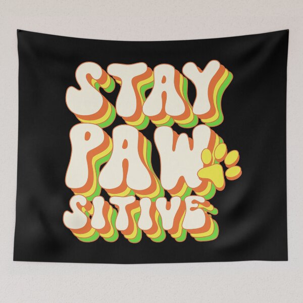 Item preview, Stay Pawsitive designed and sold by RockBeeDesigns.