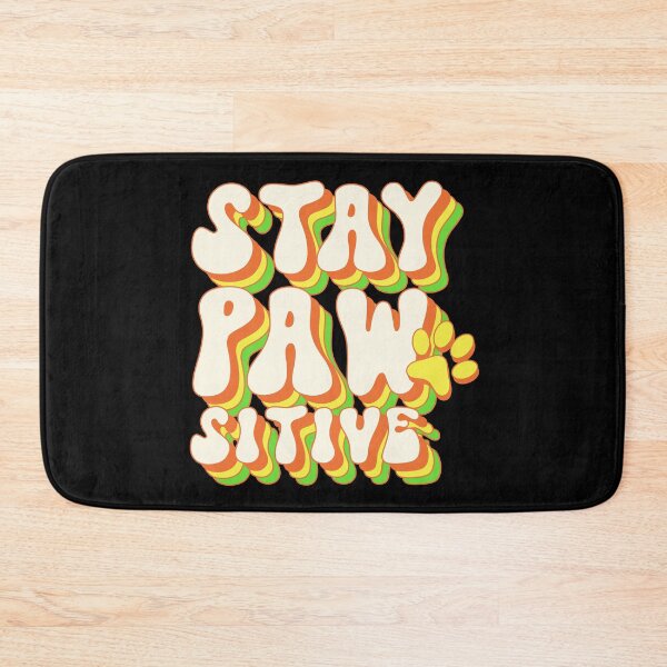 Item preview, Stay Pawsitive designed and sold by RockBeeDesigns.