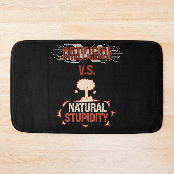 Item preview, Artificial Intelligence vs  natural stupidity Sarcastic Funny Quote for geek designed and sold by HomeCoquette.