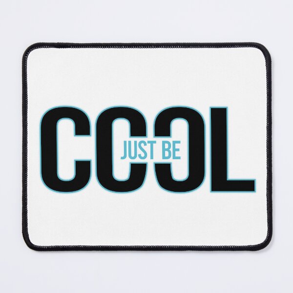 Item preview, Just Be Cool designed and sold by hipposstore.