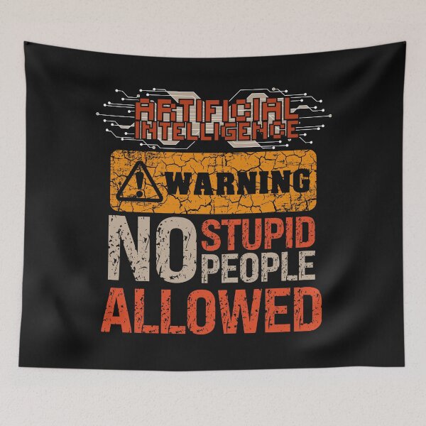 Item preview, Artificial Intelligence extreme irony Sarcastic Funny Quote for geek designed and sold by HomeCoquette.
