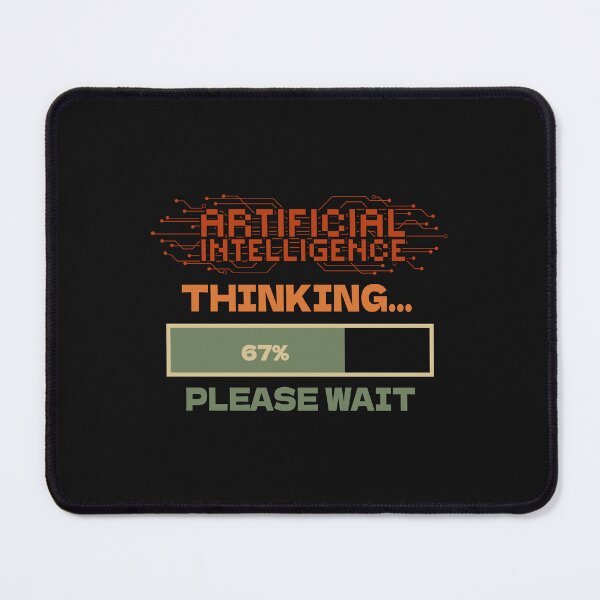 Item preview, Artificial Intelligence extreme irony Sarcastic Funny Quote designed and sold by HomeCoquette.