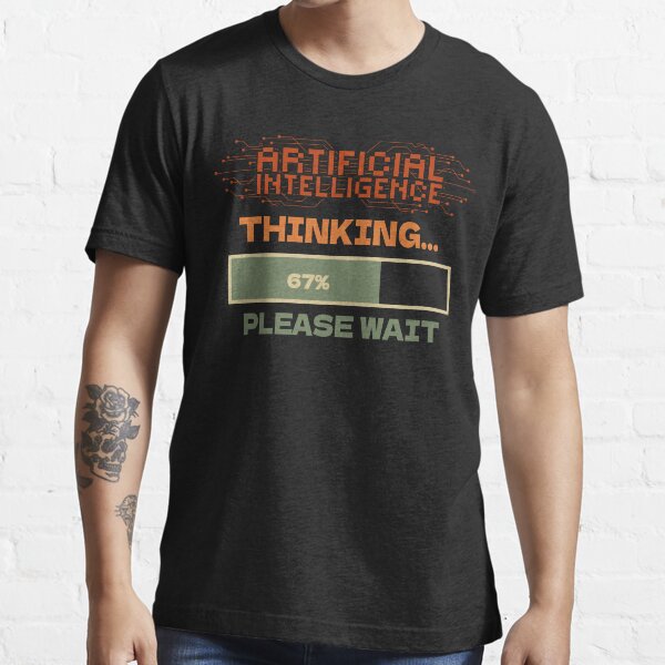 Item preview, Artificial Intelligence extreme irony Sarcastic Funny Quote designed and sold by HomeCoquette.