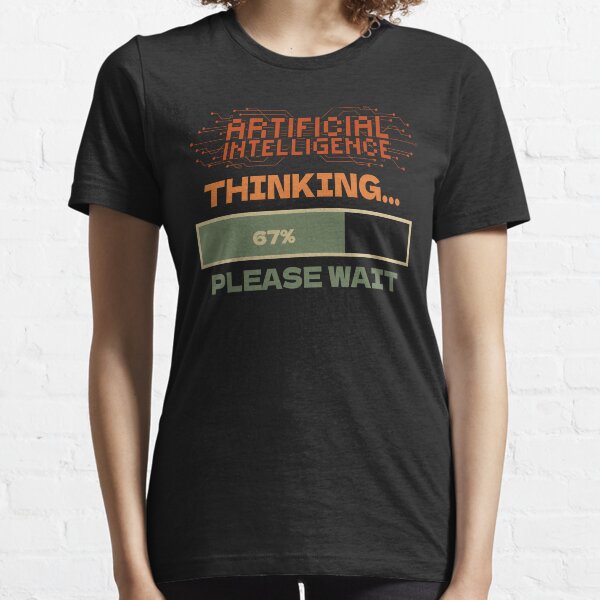 Item preview, Artificial Intelligence extreme irony Sarcastic Funny Quote designed and sold by HomeCoquette.