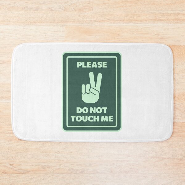 Item preview, Please DO NOT touch me designed and sold by TheChicktopus.