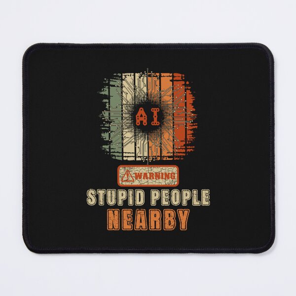 Item preview, Artificial Intelligence extreme irony Sarcastic Funny Robot Quote designed and sold by HomeCoquette.