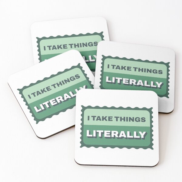 Item preview, I take things literally designed and sold by TheChicktopus.