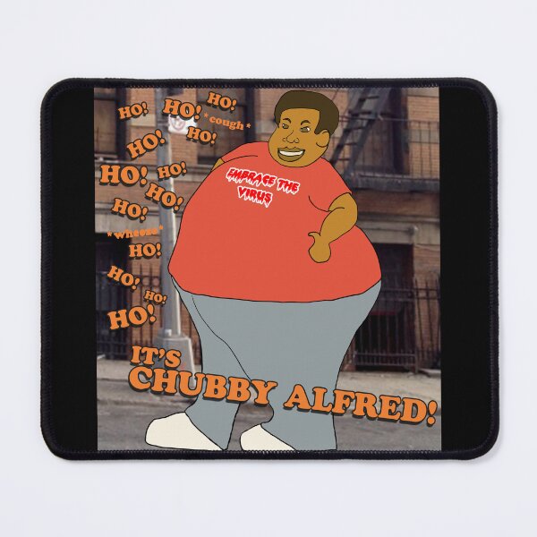 Item preview, Chubby Alfred designed and sold by embracethevirus.