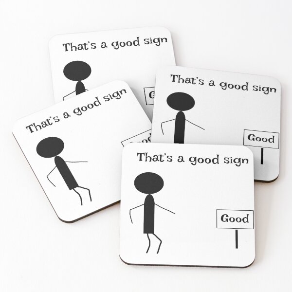 Item preview, That’s a good sign designed and sold by RewDrRew.