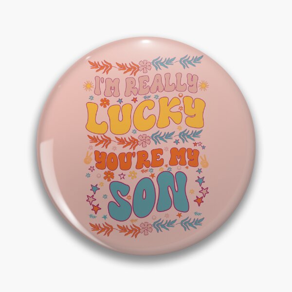 Item preview, I'm Really Lucky That You're My Son Cool Groovy Style Gift For son stepson son in law designed and sold by YAHIA-14.