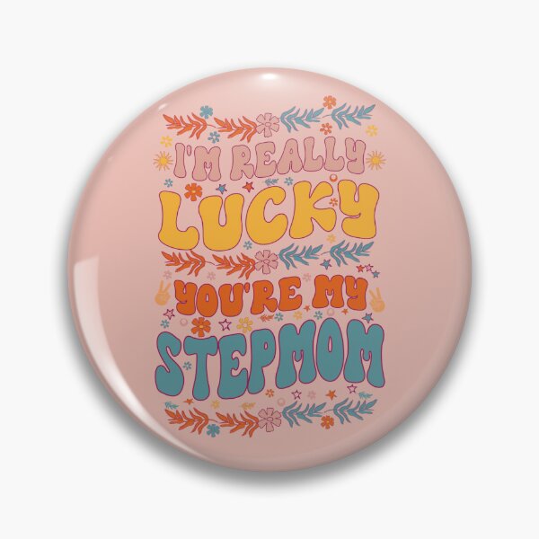 Item preview, I'm Really Lucky That You're My Stepmom Cool Groovy Style Gift For mom stepmom mother in law designed and sold by YAHIA-14.